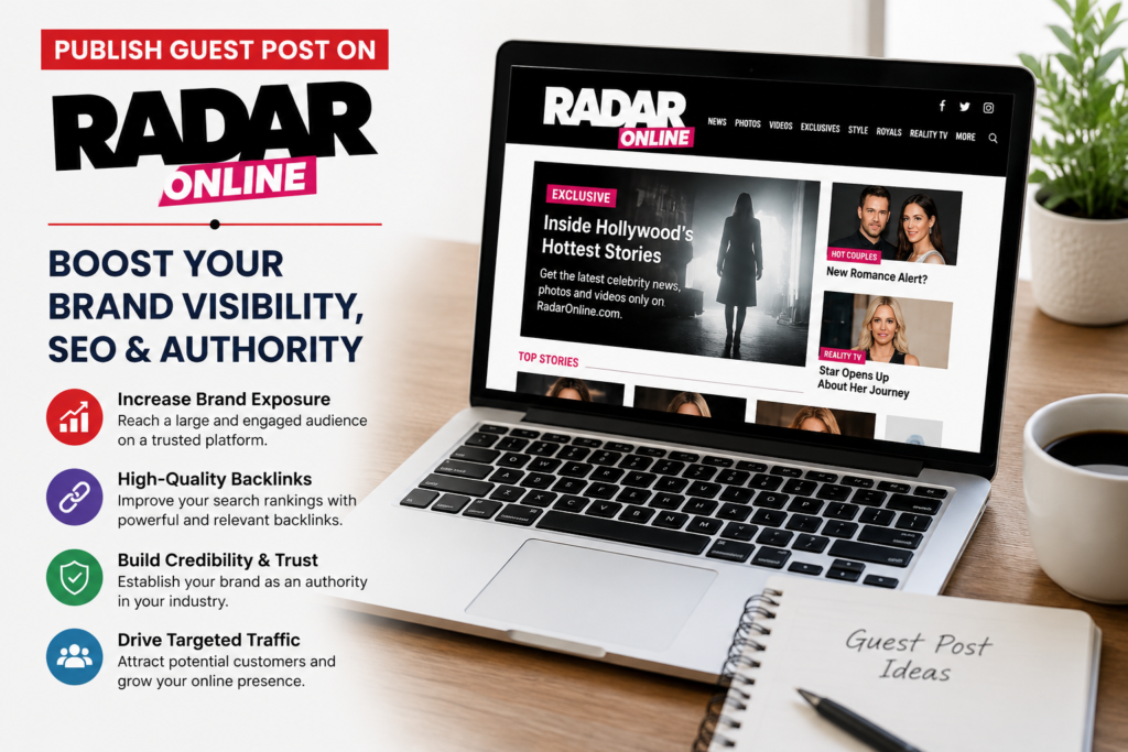 Publish Guest Post on RadarOnline.com: A Smart Strategy for Online Growth